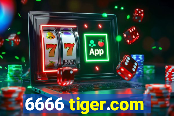 6666 tiger.com